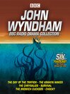 Cover image for John Wyndham, A BBC Radio Drama Collection